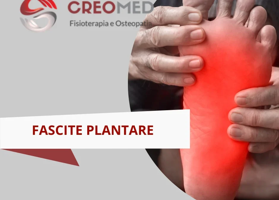 FASCITE PLANTARE, come riconoscerla e perchè fare fisioterapia