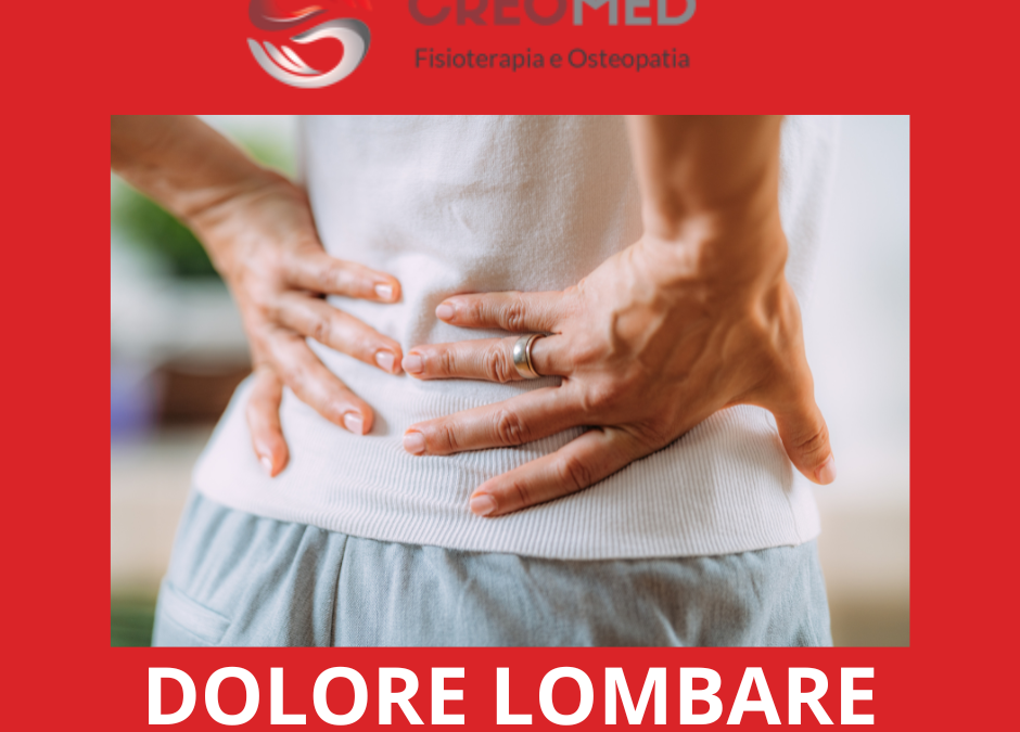 Il Dolore Lombare: Cause, Sintomi e il Ruolo della Fisioterapia